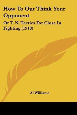 How To Out Think Your Opponent(English, Paperback, Williams Al)