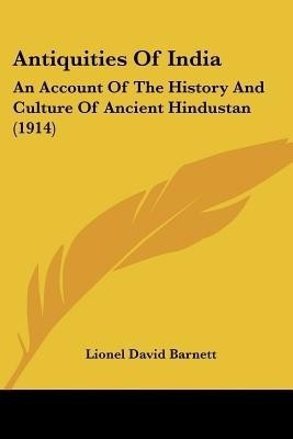 Antiquities Of India(English, Paperback, Barnett Lionel David)