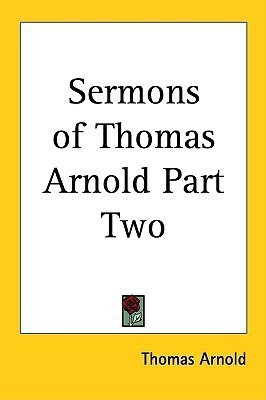 Sermons of Thomas Arnold Part Two(English, Paperback, Arnold Thomas)