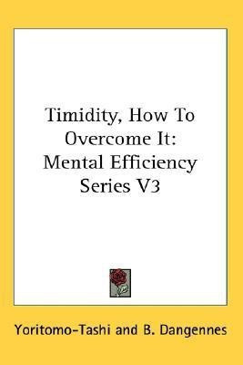 Timidity, How To Overcome It(English, Paperback, Yoritomo-Tashi)