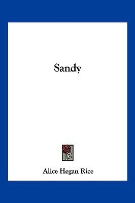 Sandy(English, Paperback, Rice Alice Hegan)