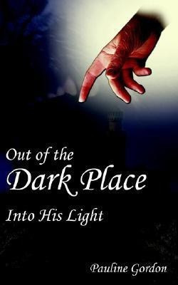 Out of the Dark Place(English, Paperback, Gordon Pauline)