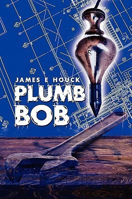 Plumb Bob(English, Paperback, Houck James E)