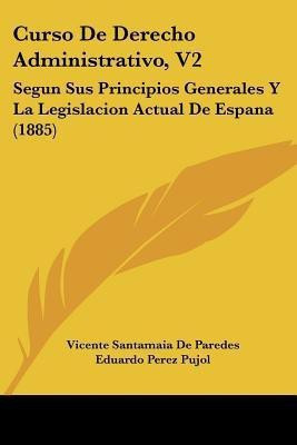 Curso De Derecho Administrativo, V2(Spanish, Paperback, De Paredes Vicente Santamaia)