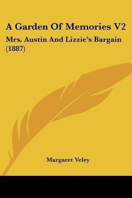 A Garden Of Memories V2(English, Paperback, Veley Margaret)