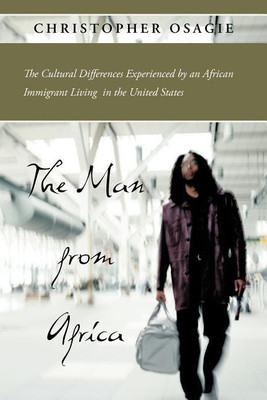 The Man from Africa(English, Paperback, Osagie Christopher)