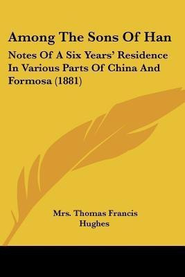 Among The Sons Of Han(English, Paperback, Hughes Mrs Thomas Francis)