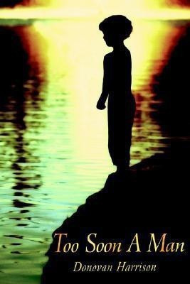 Too Soon A Man(English, Paperback, Harrison Donovan)