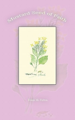 Mustard Seed of Faith(English, Paperback, Fulton Diana M.)