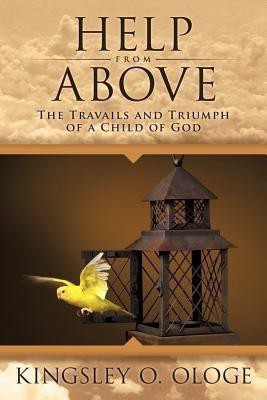 Help From Above(English, Paperback, Ologe Kingsley O.)