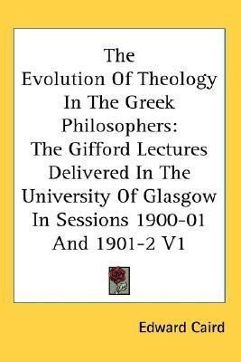 The Evolution Of Theology In The Greek Philosophers(English, Paperback, Caird Edward)