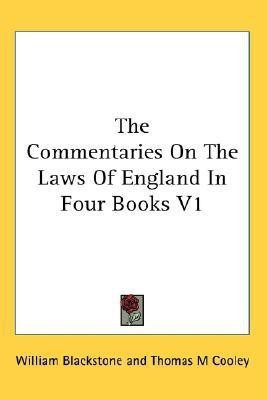 The Commentaries On The Laws Of England In Four Books V1(English, Paperback, Blackstone William)