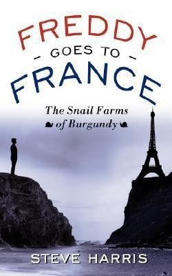 Freddy Goes to France(English, Paperback, Harris Steve)