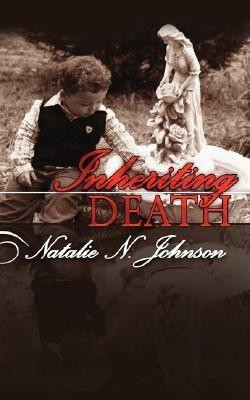 Inheriting Death(English, Paperback, Johnson Natalie N.)