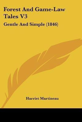 Forest And Game-Law Tales V3(English, Paperback, Martineau Harriet)