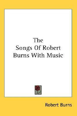The Songs Of Robert Burns With Music(English, Paperback, Burns Robert)