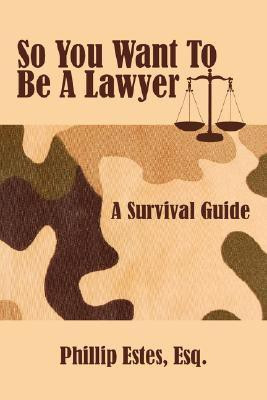 So You Want To Be A Lawyer(English, Paperback, Estes Phillip,)