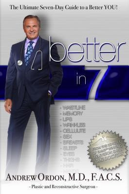 Better in 7(English, Hardcover, Ordon Andrew M.D.)