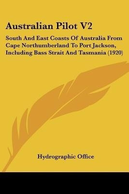 Australian Pilot V2(English, Paperback, Hydrographic Office)