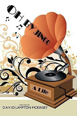 Oh By Jingo(English, Paperback, David Lampton McKinsey)