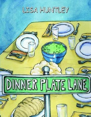 Dinner Plate Lane(English, Paperback, Huntley Lisa)