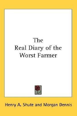 The Real Diary of the Worst Farmer(English, Paperback, Shute Henry A)