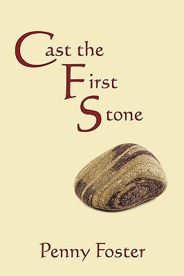 Cast The First Stone(English, Paperback, Foster Penny)