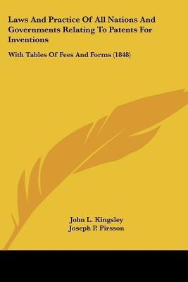 Laws And Practice Of All Nations And Governments Relating To Patents For Inventions(English, Paperback, unknown)