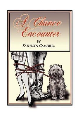 A Chance Encounter(English, Paperback, Campbell Kathleen)