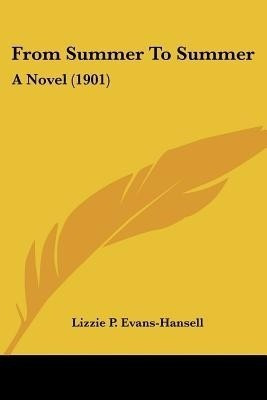 From Summer To Summer(English, Paperback, Evans-Hansell Lizzie P)