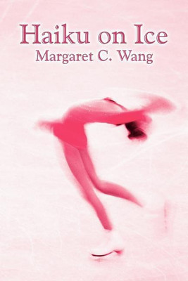 Haiku on Ice(English, Paperback, Wang Margaret C.)