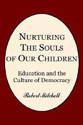 Nurturing the Souls of Our Children(English, Paperback, Mitchell Robert)