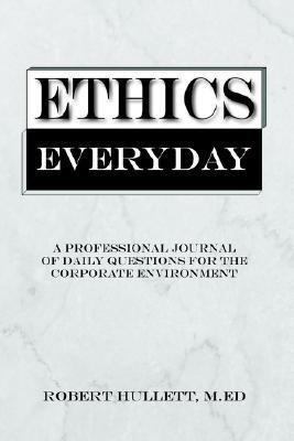 Ethics Everyday(English, Paperback, HULLETT ROBERT)