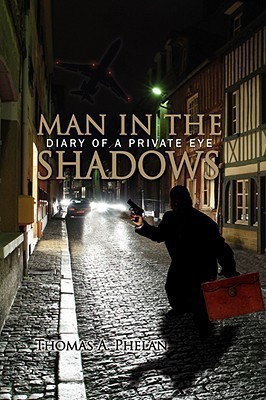 Man in the Shadows(English, Paperback, Phelan Thomas A.)