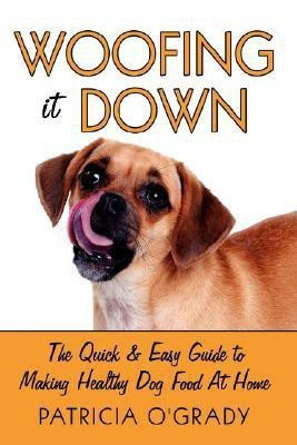 Woofing it Down(English, Paperback, O'Grady Patricia)