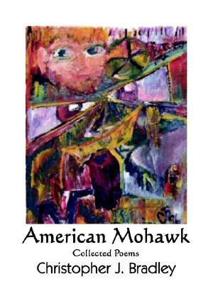 American Mohawk(English, Paperback, Bradley Christopher, J.)