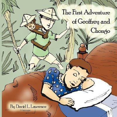 The First Adventure of Geoffrey and Chongo(English, Paperback, Lawrence David L.)