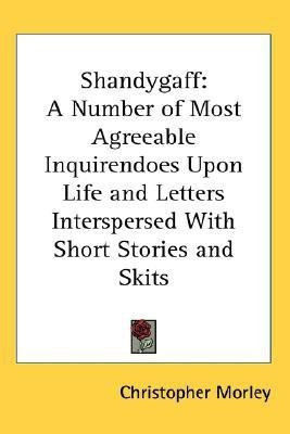 Shandygaff(English, Paperback, Morley Christopher)