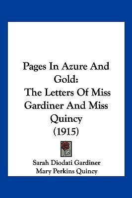 Pages In Azure And Gold(English, Paperback, Gardiner Sarah Diodati)