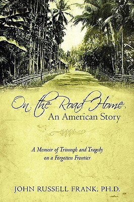On the Road Home(English, Paperback, John Russell Frank Ph D)