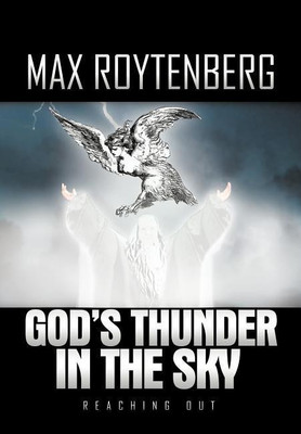 God's Thunder in the Sky(English, Hardcover, Roytenberg Max)
