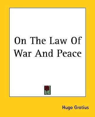 On The Law Of War And Peace(English, Paperback, Grotius Hugo)
