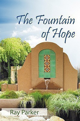 The Fountain of Hope(English, Paperback, Parker Ray)