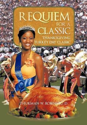 Requiem For A Classic(English, Hardcover, Robins Ed. D. Thurman W.)