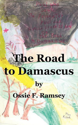 The Road to Damascus(English, Paperback, Ramsey Ossie F.)