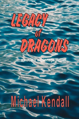 Legacy of Dragons(English, Paperback, Kendall Michael)
