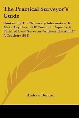 The Practical Surveyor's Guide(English, Paperback, Duncan Andrew)