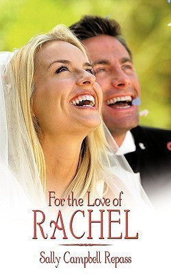 For the Love of Rachel(English, Paperback, Campbell Repass Sally)
