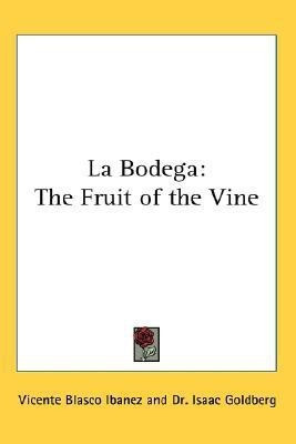 La Bodega(English, Paperback, Blasco Ibanez Vicente)