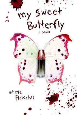 My Sweet Butterfly(English, Hardcover, Fleischli Steve)